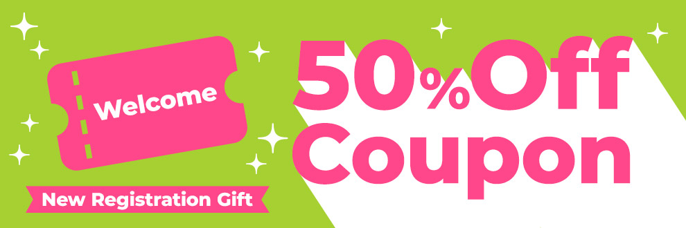 New Registration Gift: 50% Off Coupon