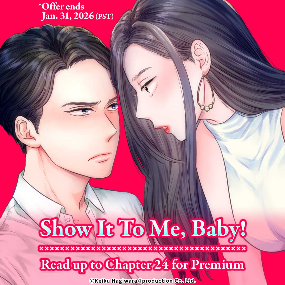 'Show It To Me, Baby!' Read up to Chapter 24 for Premium
