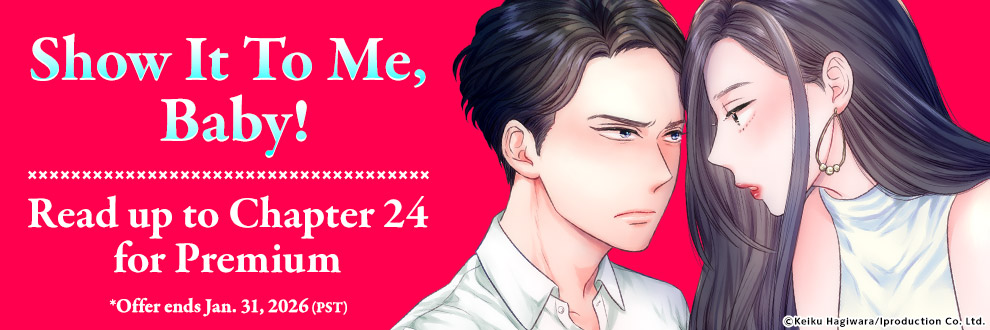 "Show It To Me, Baby!" Read up to Chapter 24 for Premium