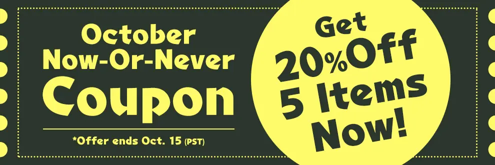 October Now-Or-Never Coupon Get 20% Off 5 Items Now!