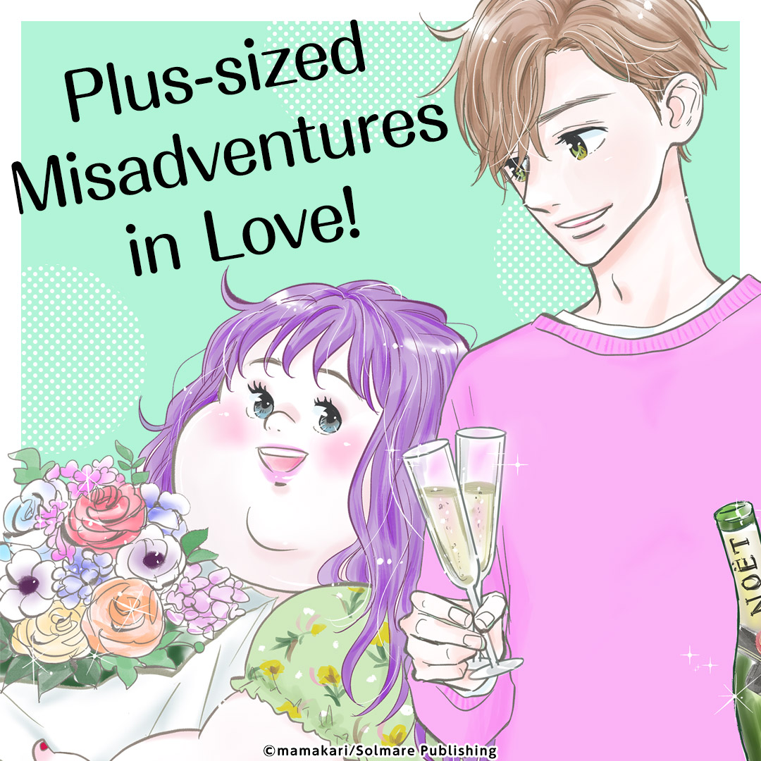 Plus-sized Misadventures in Love!