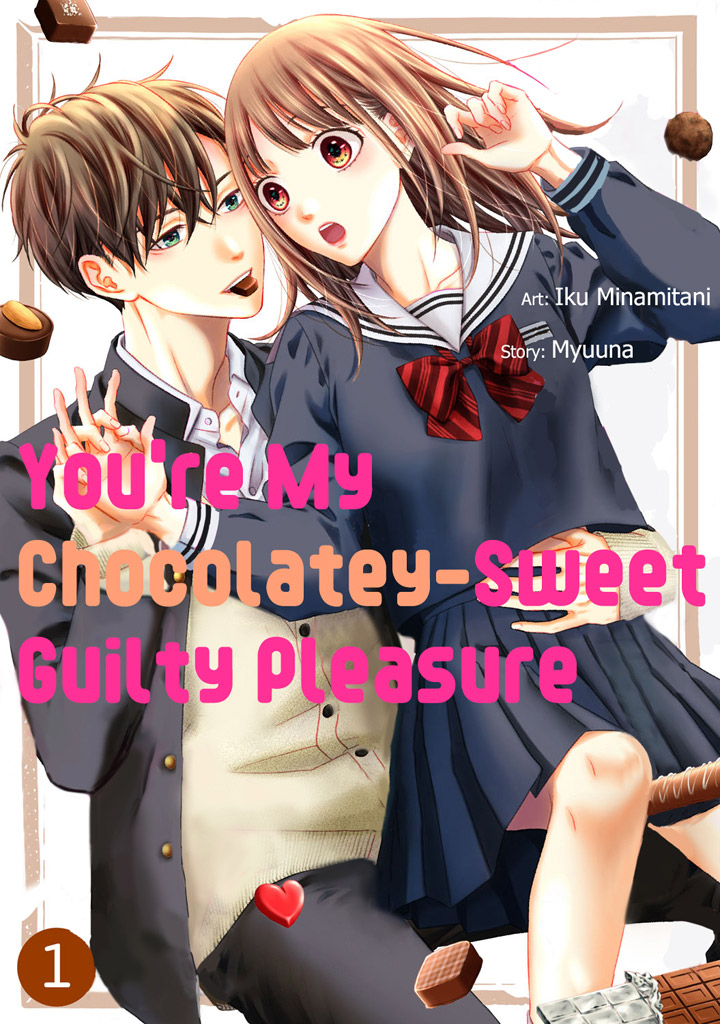 You're My Chocolatey-Sweet Guilty Pleasure