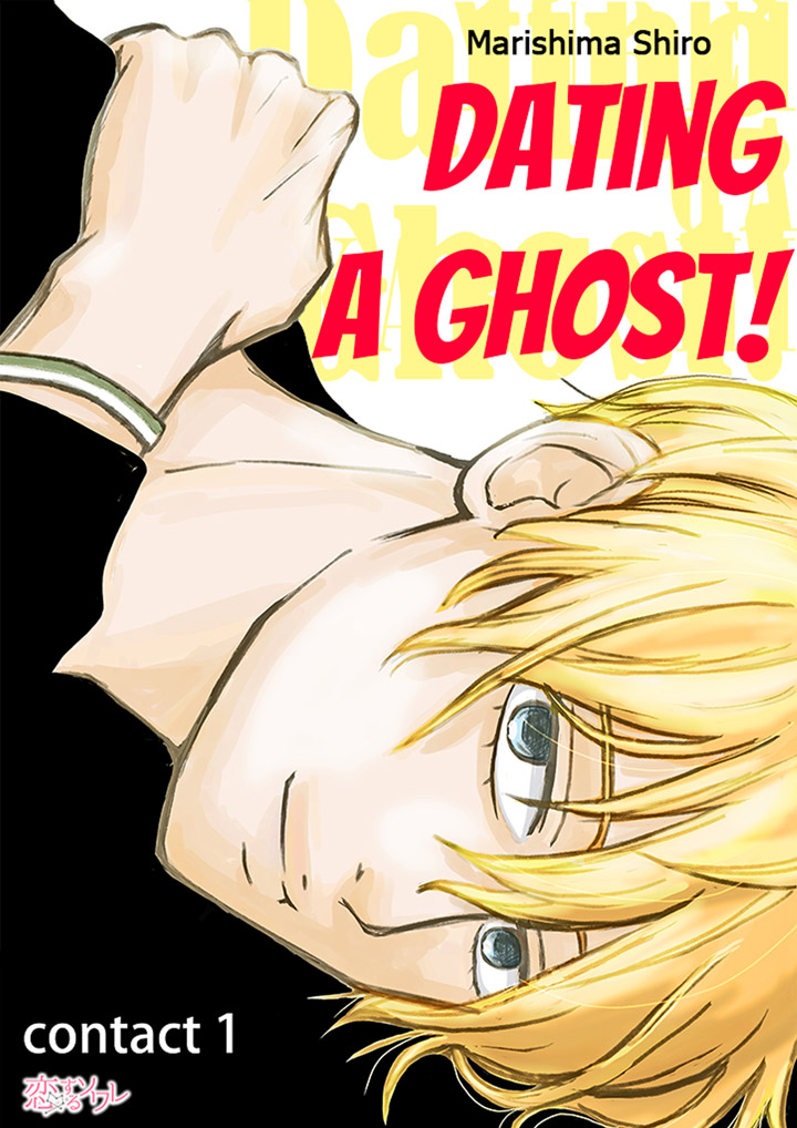 Dating a Ghost!