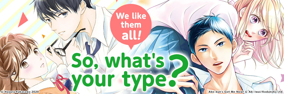So, what's your type? We like them all!