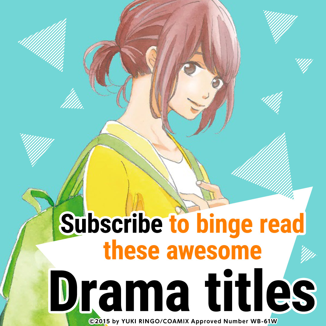 Subscribe to binge read these awesome Drama titles