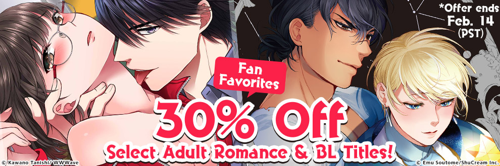Fan Favorites! 30% Off Select Adult Romance & BL Titles!