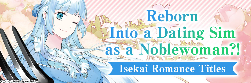 Reborn Into a Dating Sim as a Noblewoman?! Isekai Romance Titles