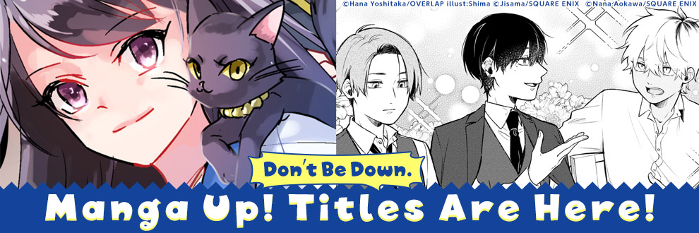 Don’t Be Down. Manga Up! Titles Are Here!