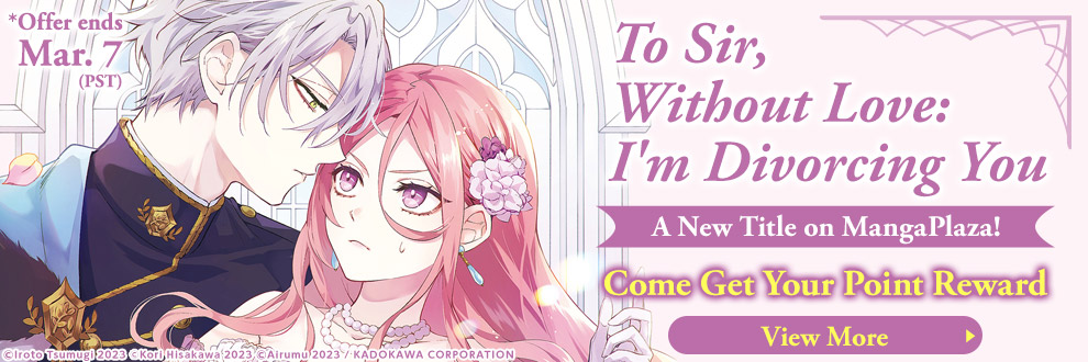 To Sir, Without Love: I'm Divorcing You A New Title on MangaPlaza!  Come Get Your Point Reward
