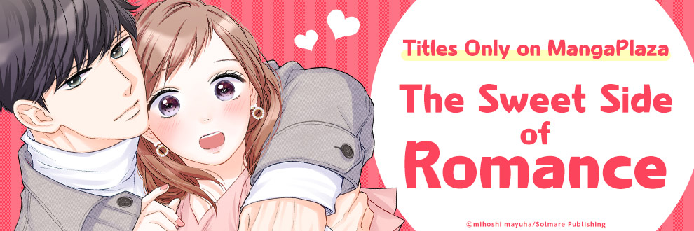 Titles Only on MangaPlaza The Sweet Side of Romance