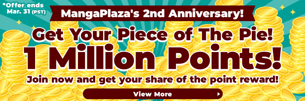 MangaPlaza's 2nd Anniversary! Get Your Piece of The Pie! 1 Million Points!