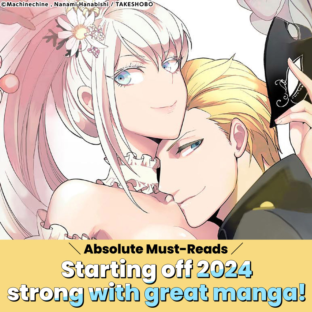 Absolute Must-Reads Starting off 2024 strong with great manga!