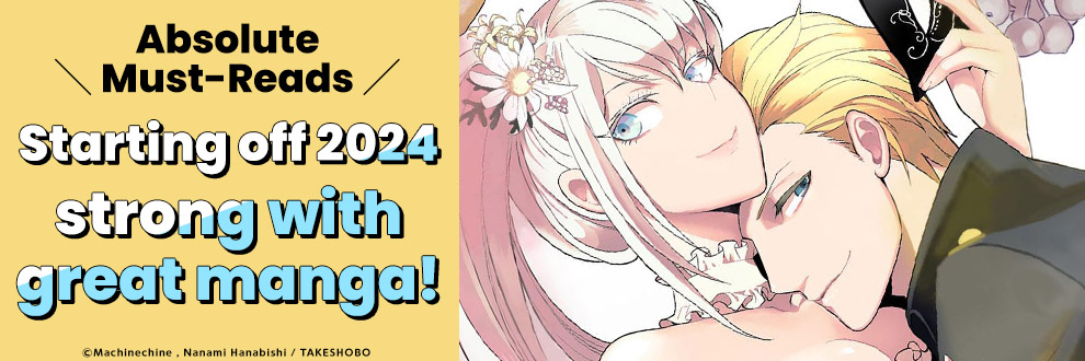 Absolute Must-Reads Starting off 2024 strong with great manga!
