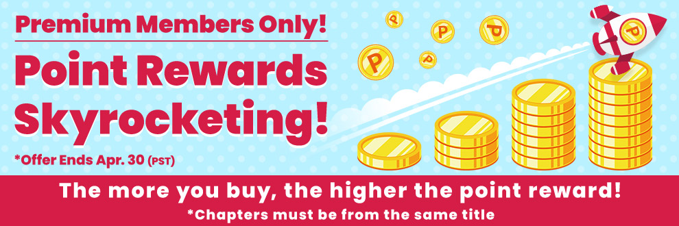 Premium Members Only! Point Rewards Skyrocketing!
