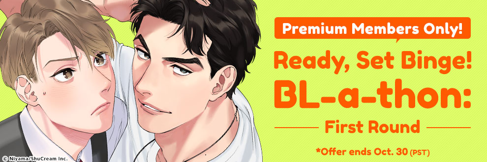 Premium Members Only! Ready, Set Binge! BL-a-thon: First Round