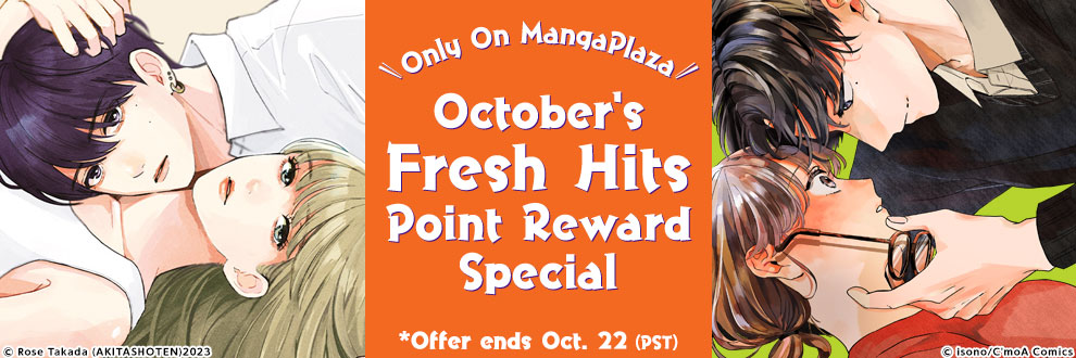 Only On MangaPlaza October's Fresh Hits Point Reward Special!