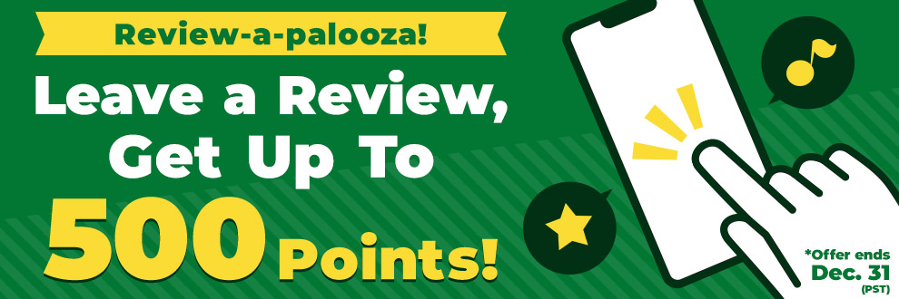 Review-a-palooza!  Leave a Review, Get Up To 500 Points!