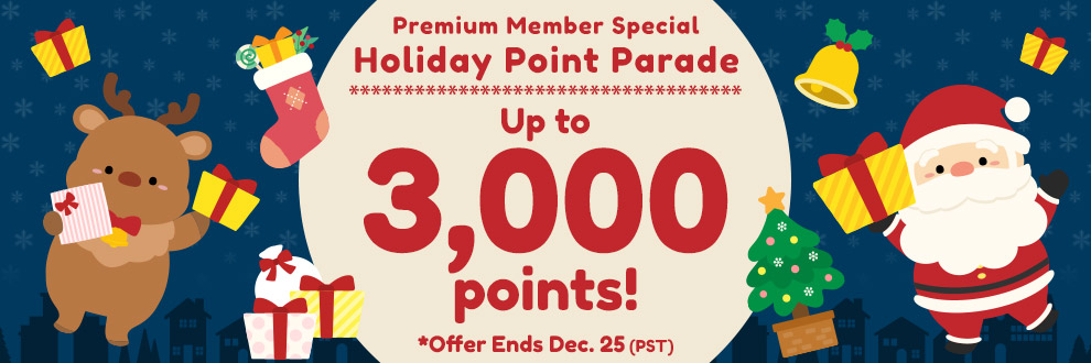 Holiday Point Parade♪ Up to 3,000 points!