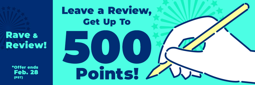 Review Frenzy! Leave a Review, Get Up To 500 Points!