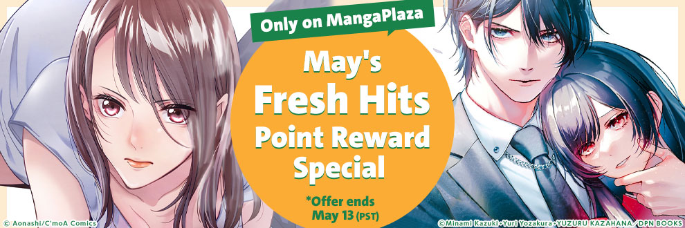 Only On MangaPlaza May's Fresh Hits Point Reward Special!!