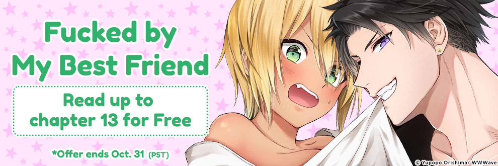 Fucked by My Best Friend Read up to chapter 13 for Free!