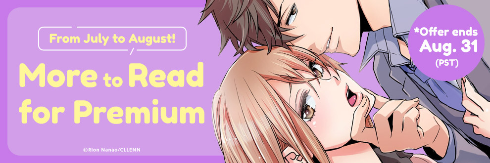 From July to August! More to Read for Premium