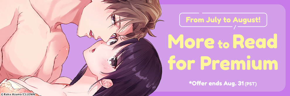 From July to August! More to Read for Premium