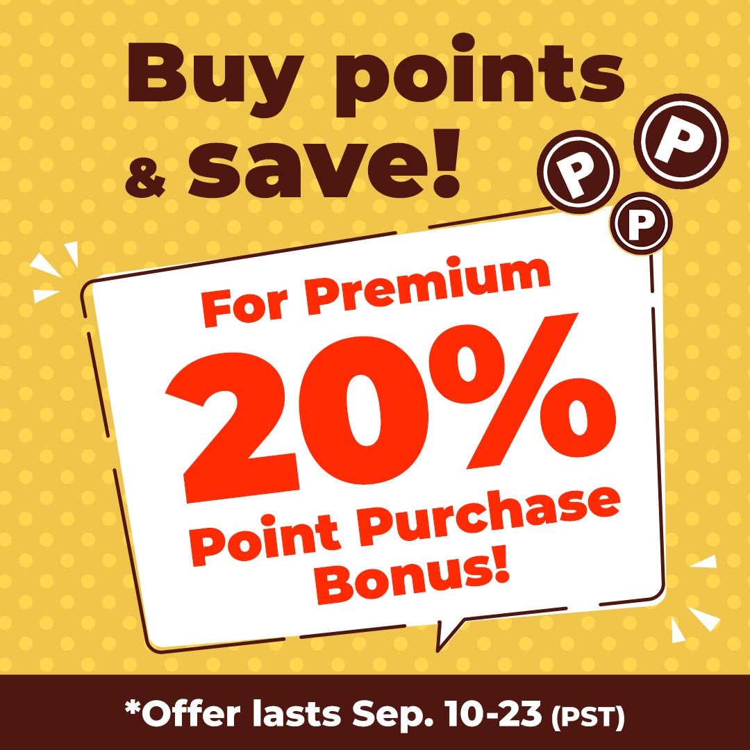 Buy points & save! For Premium 20% Point Purchase Bonus!