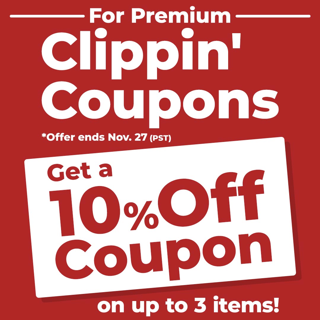 For Premium Clippin' Coupons Get a 10% Off Coupon on up to 3 items!