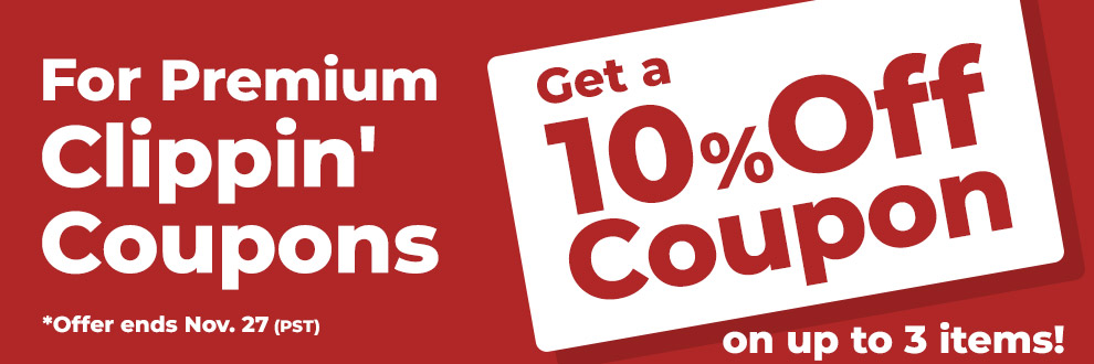 For Premium Clippin' Coupons Get a 10% Off Coupon on up to 3 items!