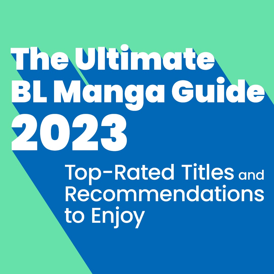 The Ultimate BL Manga Guide : Top-Rated Titles and Recommendations to Enjoy