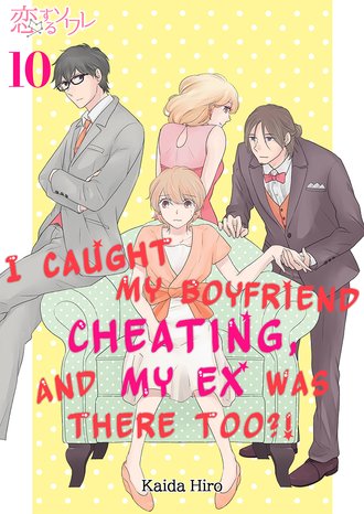 I Caught My Boyfriend Cheating, and My Ex Was There Too?! #10