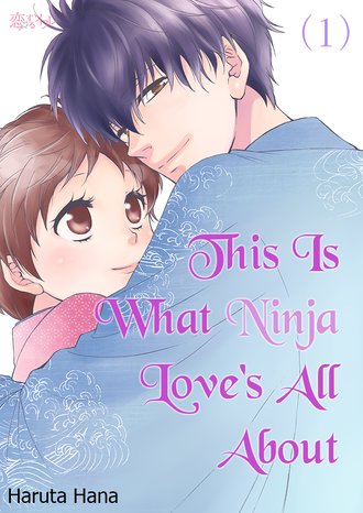 This Is What Ninja Love’s All About