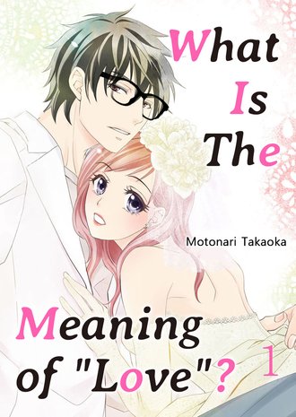 What Is The Meaning of "Love"? #1
