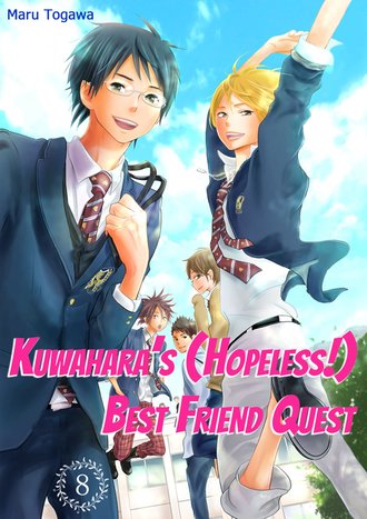 Kuwahara’s (Hopeless!) Best Friend Quest #8