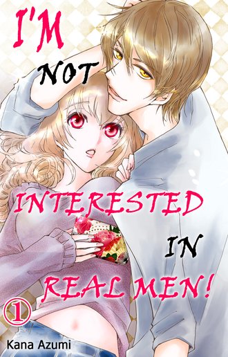 I'm Not Interested in Real Men!|MangaPlaza