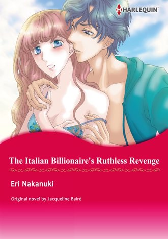THE ITALIAN BILLIONAIRE'S RUTHLESS REVENGE