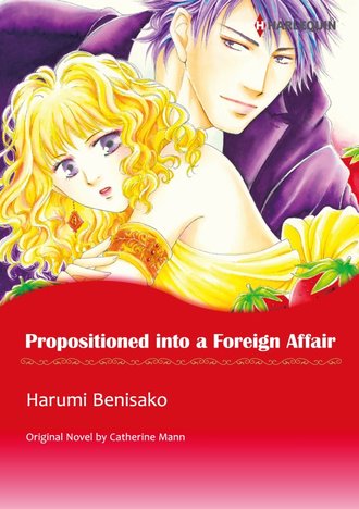 PROPOSITIONED INTO A FOREIGN AFFAIR