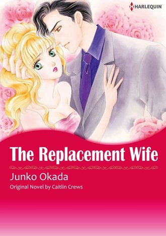 THE REPLACEMENT WIFE #12