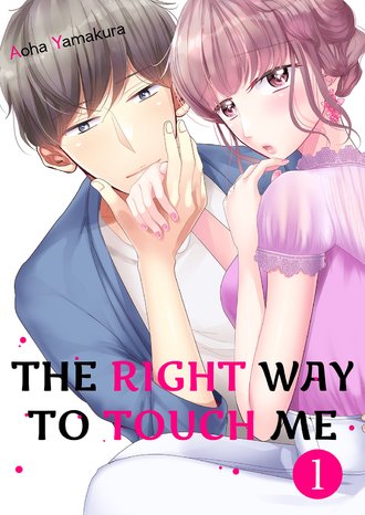 The Right Way To Touch Me