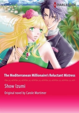 THE MEDITERRANEAN MILLIONAIRE’S RELUCTANT MISTRESS #12