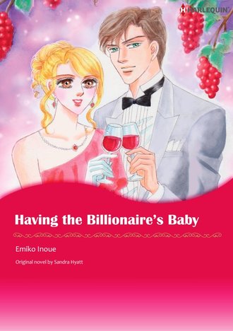 HAVING THE BILLIONAIRE’S BABY #12