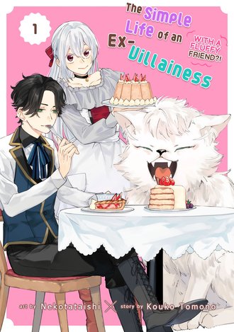 The Simple Life of an Ex-Villainess (With a Fluffy Friend?!) #1