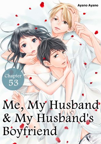 Me, My Husband & My Husband's Boyfriend #53