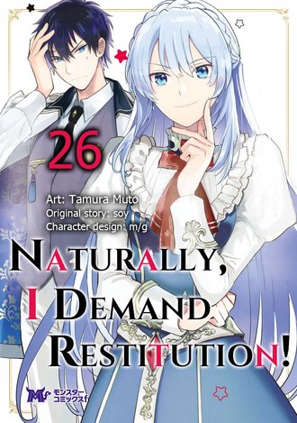 Naturally, I Demand Restitution! #26