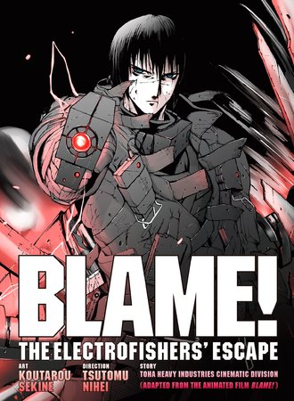 BLAME! Movie Edition: THE ELECTROFISHERS’ ESCAPE #7