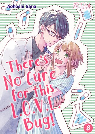 There’s No Cure for the L.O.V.E. Bug! #8