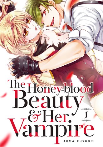 The Honey-blood Beauty & Her Vampire