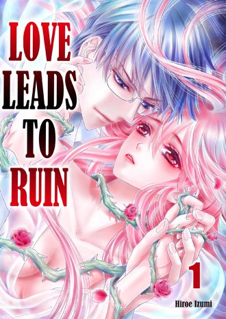 Love Leads to Ruin