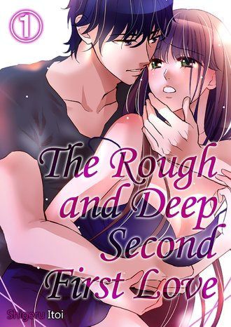 The Rough and Deep Second First Love